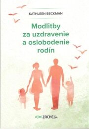 Modlitby za uzdravenie a oslobodenie rodín