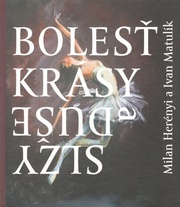 Bolesť krásy a slzy duše