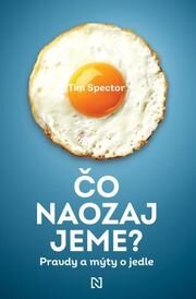 Čo naozaj jeme?