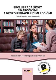 Spolupráca školy s náročnými a nespolupracujúcimi rodičmi