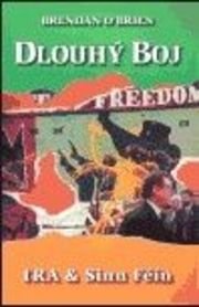 Dlouhý boj  IRA & Sinn Féin