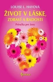 Život v láske zdraví a radosti