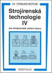 Strojírenská technologie IV.