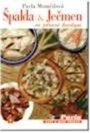 palda a ječmen ve zdravé kuchyni