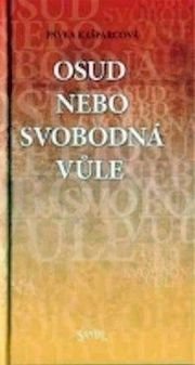 Osud nebo svobodná vůle