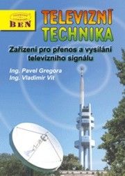 Televizní technika -zařízení pro přenos a vysílání