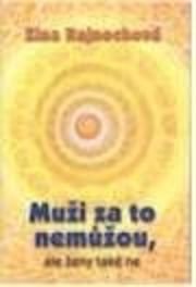 Muži za to nemůžou ale ženy také ne