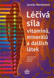 Léčivá síla vitaminů minerálů a dalších látek