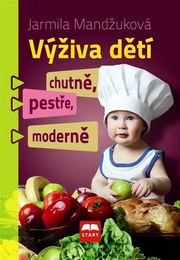 Výživa dětí chutně, pestře, moderně