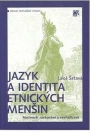 Jazyk a identita etnických menšin. Možnosti zachování a revitalizace