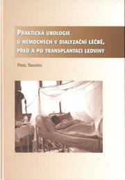 Praktická urologie u nemocných v dialyzační...