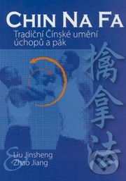 Chin Na Fa - Tradiční čínské umění úchopů a pák