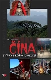Čína - Střípky z jižního Podnebesí