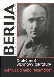 Berija - druhý muž Stalinovy diktatury