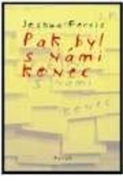 Pak byl s námi konec