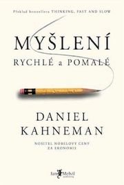 Myšlení - rychlé a pomalé