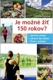 Je možné žiť 150 rokov?