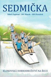 Sedmička - klukovská dobrodružství na řece