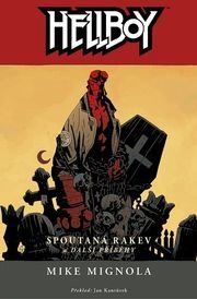Hellboy 3: Spoutaná rakev a další příběhy (3.vydání)
