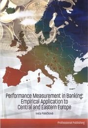 Performance Measurement in Banking: Empirical Application to Central and Eastern Europe