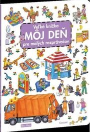 Veľká knižka - Môj deň pre malých rozprávačov