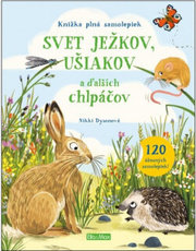 Svet ježkov, ušiakov a ďalších chlpáčov