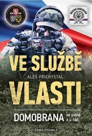 Ve službě vlasti - Domobrana ve světě i u nás