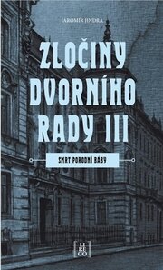 Zločiny dvorního rady III. - Smrt porodní báby