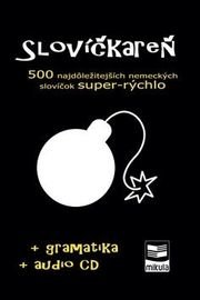 Slovíčkareň 500 najdôležitejších nemeckých slovíčo