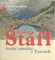 Otakar Štáfl - český umelec v Tatrách