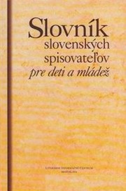 Slovník slovenských spisovateľov pre deti a mládež