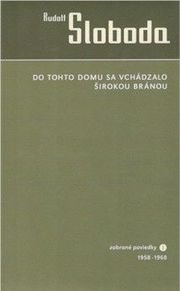 Do tohto domu sa vchádzalo širokou bránou (zobr.1)