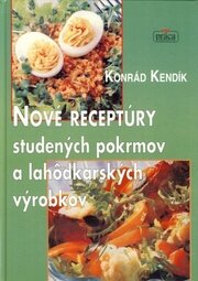 Nové receptúry studených pokrmov a lahôdkárských v