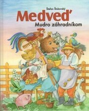 Medveď Mudro záhradníkom