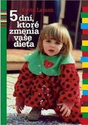 5 dní ktoré zmenia vaše dieťa