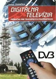Digitálna televízia Príručka pre TV používateľov