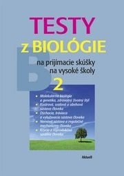 Testy z biológie 2 na prijímacie skúšky na VŠ