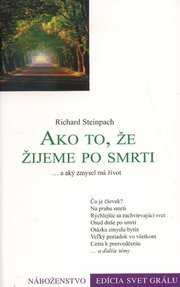 Ako to, že žijeme po smrti