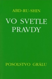 Vo svetle pravdy - Posolstvo Grálu (III.zväzok) - 2.vydanie