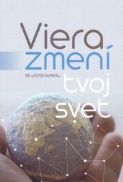 Viera zmení tvoj svet