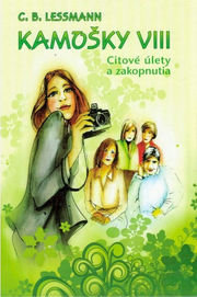 Kamošky 8 Citové úlety a zakopnutia