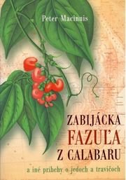 Zabijácka fazuľa z Calabaru a iné príbehy ...