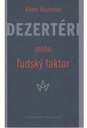 Dezertéri alebo ľudský faktor