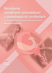 Rozvíjanie sociálnych spôsob.v pomáhajúcich prof.
