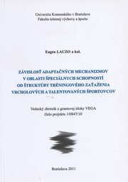 Závislosť adaptačných mechanizmov v oblasti špeciálnych schopností od štruktúry tréningového zaťažen