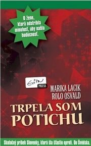 Trpela som potichu