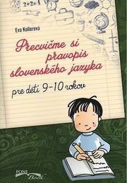Precvičme si pravopis slovenského jazyka 9-10 rok