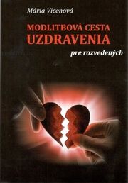 Modlitbová cesta uzdravenia pre rozvedených