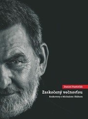 Daniel Pastirčák: Zaskočený večnosťou