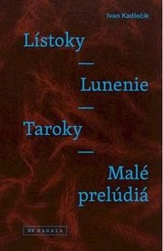 Lístoky - Lunenie - Taroky - Malé prelúdiá